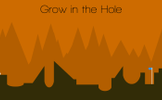 Grow in the Hole