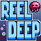 Reel Deep