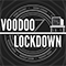 Voodoo Lockdown